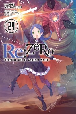 RE: Zero -Starting Life in Another World-, Vol. 24 (Light Novel) (Nagatsuki Tappei)(Paperback)