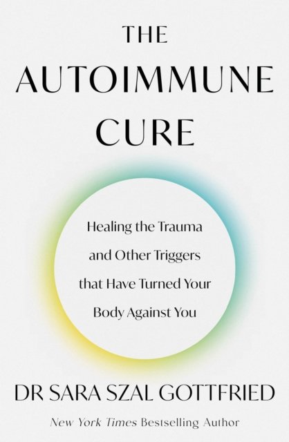 Autoimmune Cure (Gottfried Sara)(Paperback / softback)