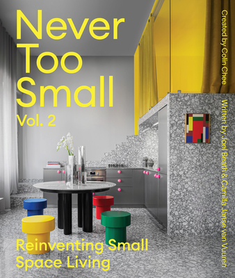Never Too Small: Vol. 2: Reinventing Small Space Living (Beath Joel)(Pevná vazba)