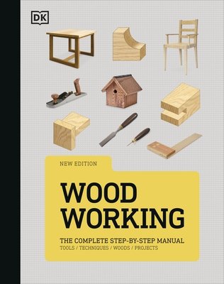 Woodworking - The Complete Step-by-Step Manual (DK)(Pevná vazba)
