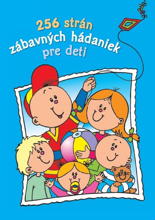 256 strán zábavných hádaniek pre deti