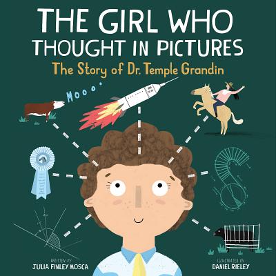 The Girl Who Thought in Pictures: The Story of Dr. Temple Grandin (Finley Mosca Julia)(Paperback)