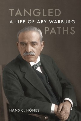 Tangled Paths: A Life of Aby Warburg (Hnes Hans C.)(Pevná vazba)