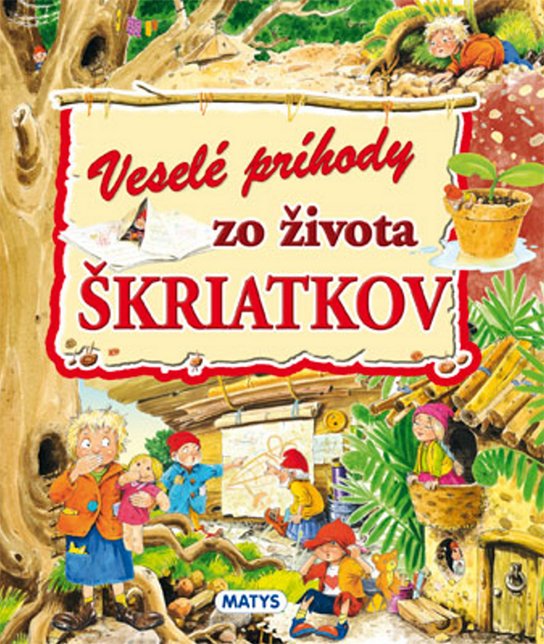 Veselé príhody zo života škriatkov