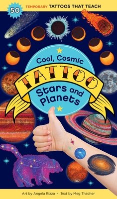 Cool, Cosmic Tattoo Stars and Planets: 50 Temporary Tattoos That Teach (Thacher Meg)(Paperback)