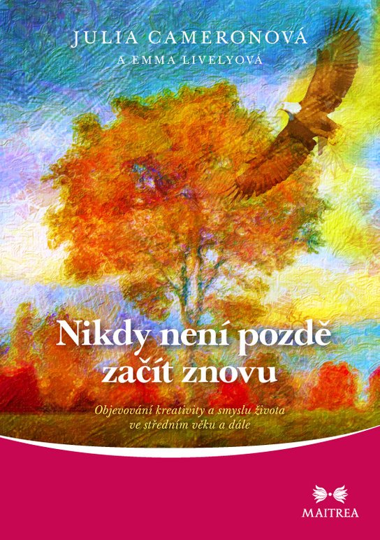 Nikdy není pozdě začít znovu