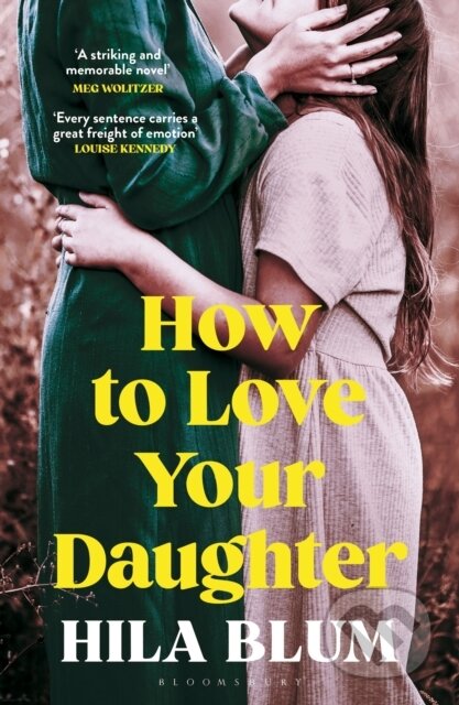 How to Love Your Daughter - Hila Blum