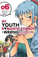 My Youth Romantic Comedy Is Wrong, as I Expected @ Comic, Vol. 6 (Manga) (Watari Wataru)(Paperback)