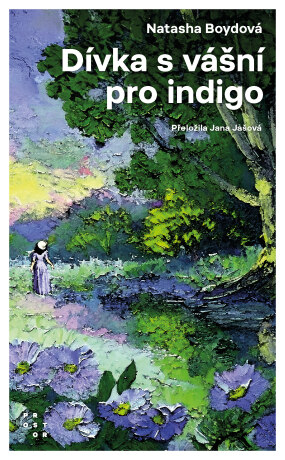 Dívka s vášní pro indigo - Natasha Boydová - e-kniha
