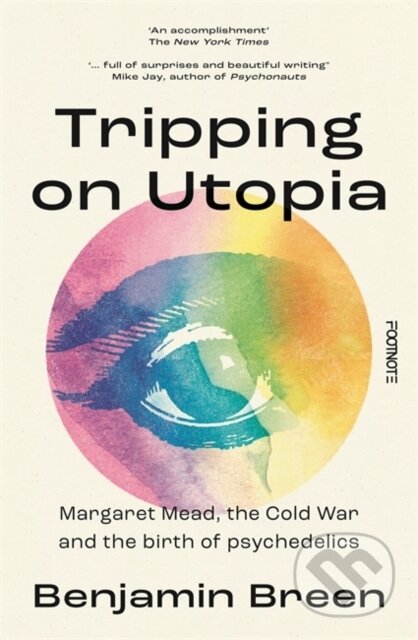 Tripping on Utopia - Benjamin Breen