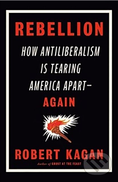 Rebellion - Robert Kagan