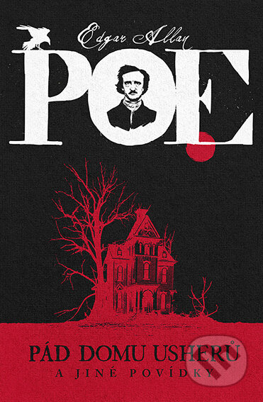Pád domu Usherů a jiné povídky - Edgar Allan Poe