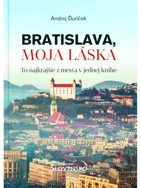 Bratislava, moja láska - Andrej Ďuríček