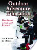 Outdoor Adventure Education: Foundations, Theory, and Research (Ewert Alan)(Pevná vazba)