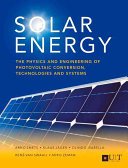 Solar Energy: The Physics and Engineering of Photovoltaic Conversion, Technologies and Systems (Smets Arno)(Paperback)