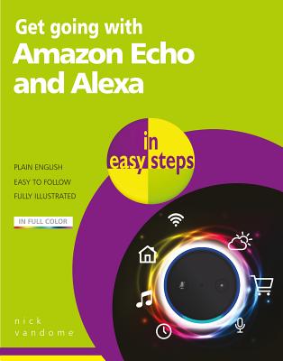 Get Going with Amazon Echo and Alexa in Easy Steps (Vandome Nick)(Paperback)