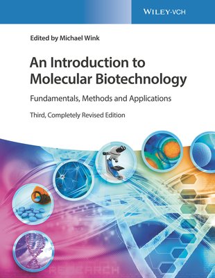 An Introduction to Molecular Biotechnology: Fundamentals, Methods and Applications (Wink Michael)(Paperback)