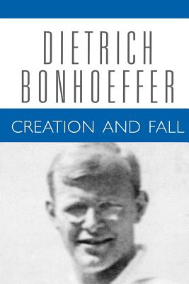 Creation and Fall (Bonhoeffer Dietrich)(Paperback)