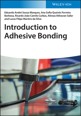 Introduction to Adhesive Bonding (Marques Eduardo Andre Sousa)(Paperback)