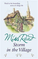 Storm in the Village - The third novel in the Fairacre series (Read Miss)(Paperback / softback)