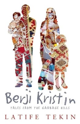 Berji Kristin: Tales from the Garbage Hills (Tekin Latife)(Paperback)