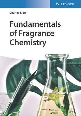 Fundamentals of Fragrance Chemistry (Sell Charles S.)(Paperback)