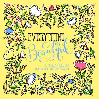 Everything Beautiful: A Coloring Book for Reflection and Inspiration (Waterbrook)(Paperback)