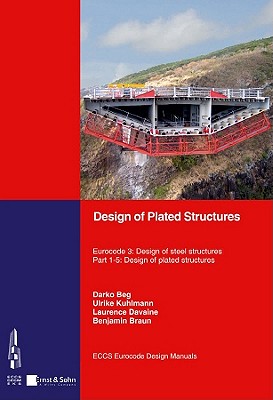 Design of Plated Structures: Eurocode 3: Design of Steel Structures, Part 1-5: Design of Plated Structures (Beg Darko)(Paperback)