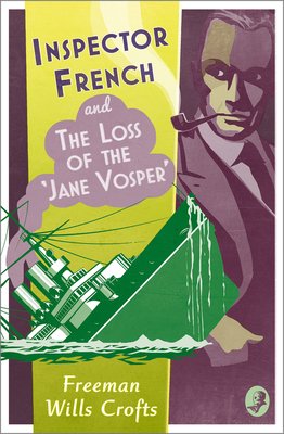Inspector French and the Loss of the 'Jane Vosper' (Wills Crofts Freeman)(Paperback)