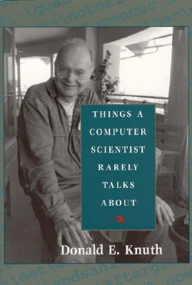 Things a Computer Scientist Rarely Talks about: Volume 136 (Knuth Donald E.)(Paperback)