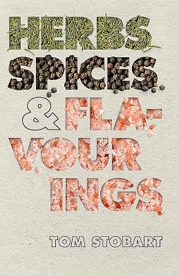 Herbs, Spices and Flavourings (Stobart Tom)(Pevná vazba)