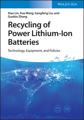 Recycling of Power Lithium-Ion Batteries: Technology, Equipment, and Policies (Lin Xiao)(Pevná vazba)