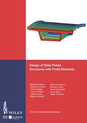 Design of Steel Plated Structures with Finite Elements (Eccs - European Convention for Construct)(Paperback)