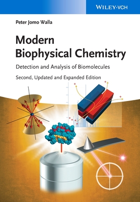 Modern Biophysical Chemistry: Detection and Analysis of Biomolecules (Walla Peter Jomo)(Paperback)