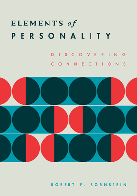 Elements of Personality: Discovering Connections (Bornstein Robert F.)(Paperback)