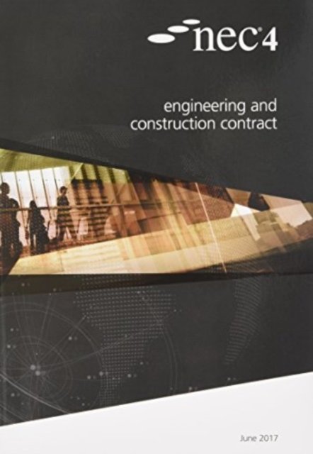 NEC4: Engineering and Construction Contract (NEC NEC)(Paperback / softback)