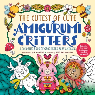 The Cutest of Cute Amigurumi Critters: A Coloring Book of Crocheted Baby Animals (Rika)(Paperback)