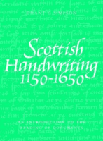 Scottish Handwriting 1150-1650 - An Introduction to the Reading of Documents (Simpson Grant G.)(Paperback / softback)