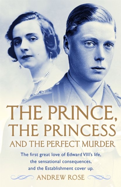 Prince, the Princess and the Perfect Murder - An Untold History (Rose Andrew)(Paperback / softback)