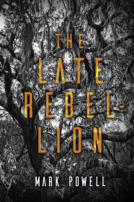 The Late Rebellion (Powell Mark)(Paperback)