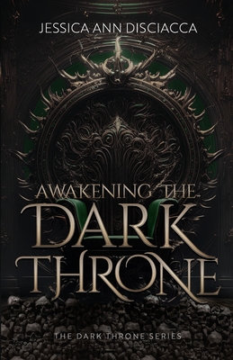 Awakening the Dark Throne (Disciacca Jessica A.)(Paperback)