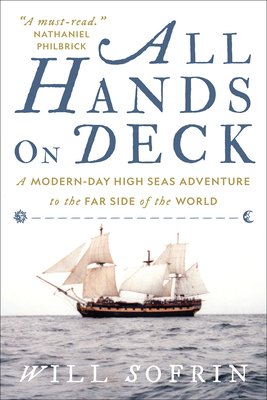 All Hands on Deck: A Modern-Day High Seas Adventure to the Far Side of the World (Sofrin Will)(Paperback)