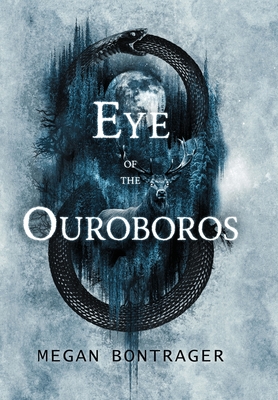 Eye of the Ouroboros (Bontrager Megan)(Pevná vazba)
