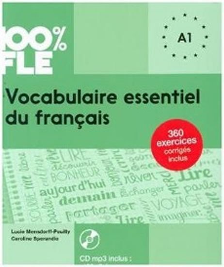 100% FLE Vocabulaire essentiel du francais A1: Livre + CD - Lucie Mensdorff