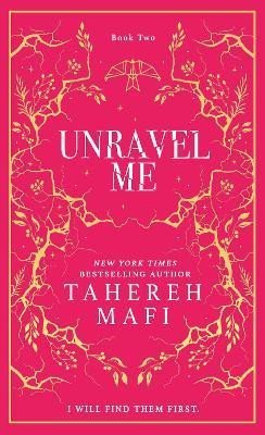 Unravel Me (Shatter Me 2) - Tahereh Mafi