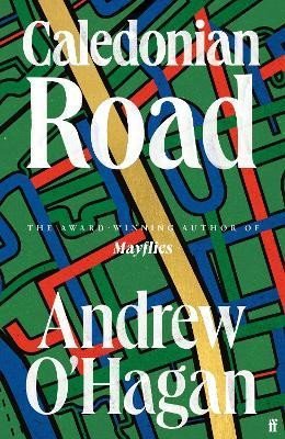 Caledonian Road: From the award-winning author of Mayflies - Andrew O'Hagan