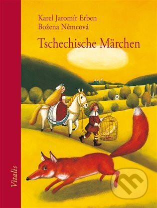 Tschechische Märchen - Karel Jaromír Erben, Božena Němcová, Lucie Müllerová (Ilustrátor)
