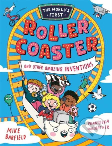 The World’s First Rollercoaster - Mike Barfield, Franziska Hollbacher (Ilustrátor)