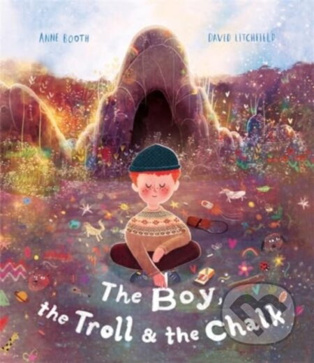 The Boy, the Troll and the Chalk - Anne Booth, David Litchfield (Ilustrátor)