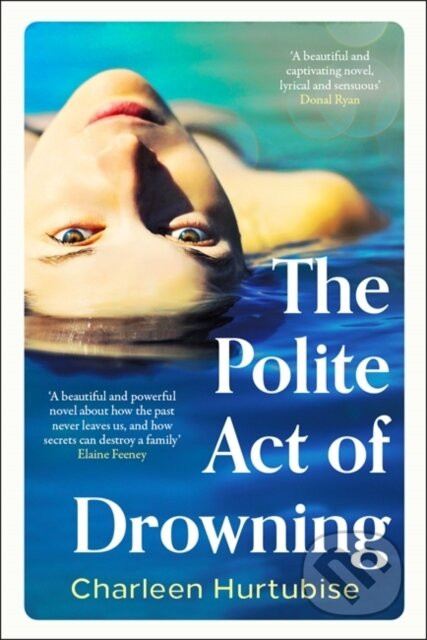 The Polite Act of Drowning - Charleen Hurtubise